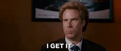 Animated GIF of Will Ferrell nodding with the caption “I get it”