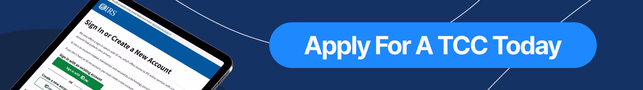 Banner showing the IRS account sign-in page on a tablet with the text “Apply for a TCC today”