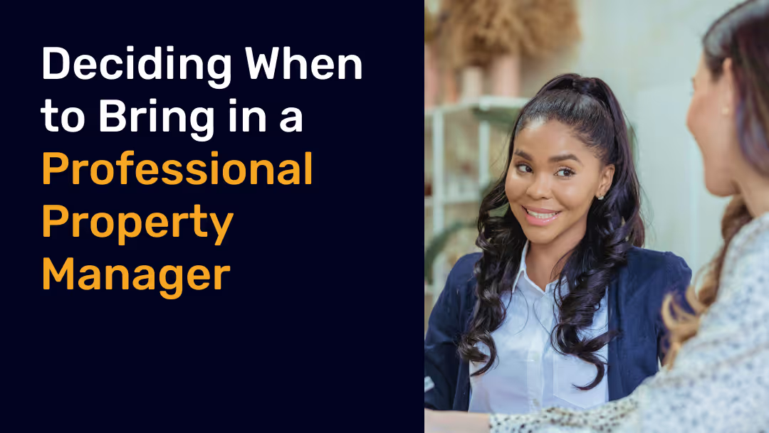 When Is It Time to Bring in a Professional Property Manager?